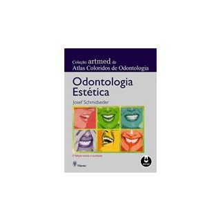 Livro - Coleção Atlas Coloridos de Odontologia - Odontologia Estética - Schmidseder
