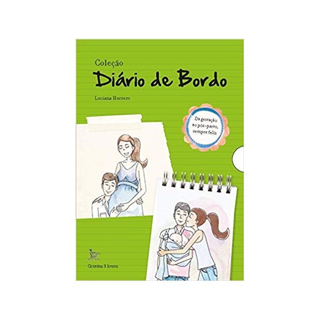 Livro - Colecao Diario de Bordo: da Gestacao ao Pos Parto, Sempre Feliz - Herrero