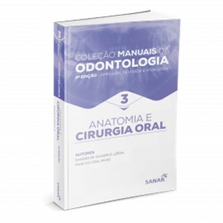 Livro - Coleção Manuais da Odontologia - Anatomia e Cirurgia Oral - Sanar