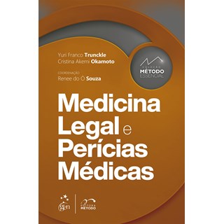 Livro Coleção Método Essencial - Medicina Legal e Perícias Médicas - Método