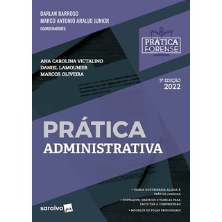 Livro - Colecao Pratica Forense: Pratica Administrativa - Victalino/lamounier/