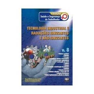 Livro - Coleção Saúde e Segurança do Trabalhador - Tecnologia industrial e Radiações ionizantes e não-ionizantes – Vol. 8 - França