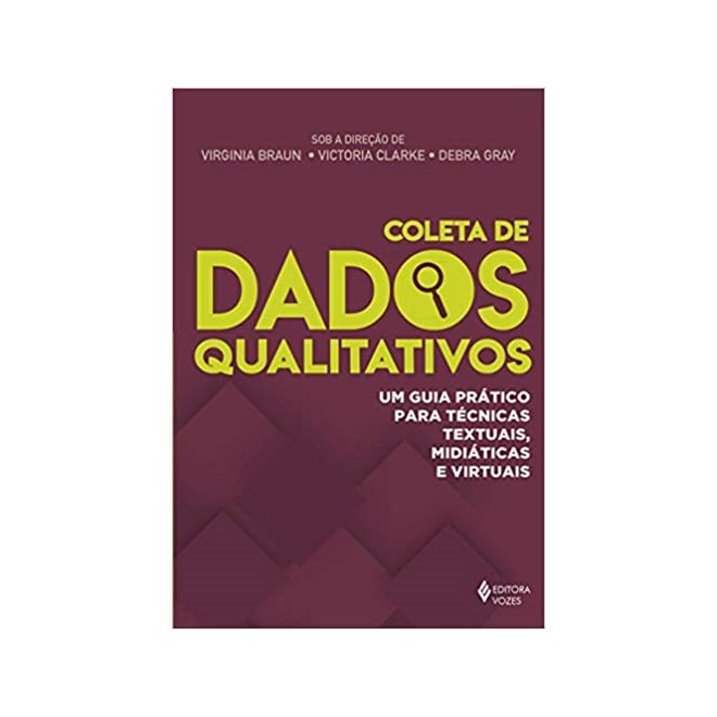 Livro - Coleta de Dados Qualitativos - Um Guia Pratico para Tecnicas Textuais, Midi - Braun/gray/clarke