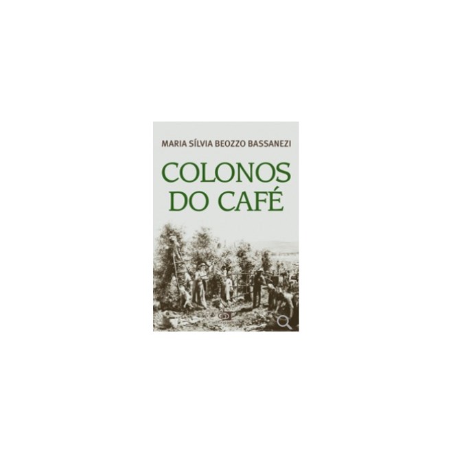 Livro - Colonos do Cafe - Bassanezi