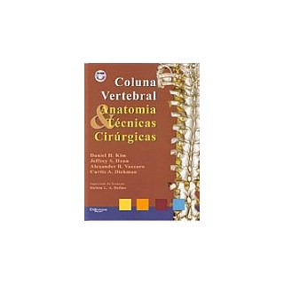 Livro - Coluna Vertebral Anatomia & Técnicas Cirúrgicas - Kim