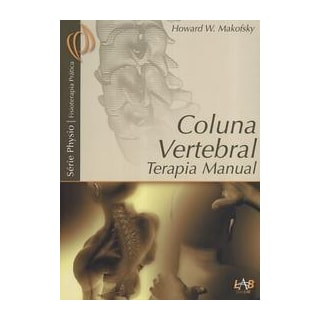 Livro - Coluna Vertebral Terapia Manual - Makofsky Livro - Coluna Vertebral Terapia Manual - Makofsky