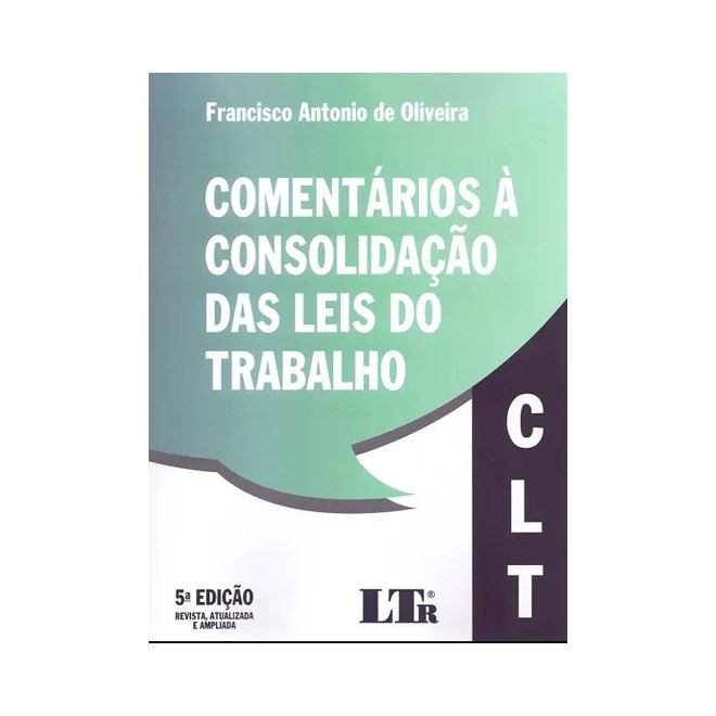 Livro - Comentarios a Consolidacao das Leis do Trabalho - Oliveira