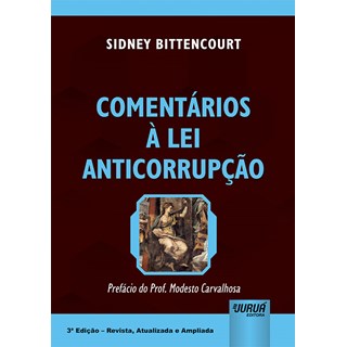 Livro - Comentarios a Lei Anticorrupcao - Prefacio do Prof. Modesto Carvalhosa - Bittencourt