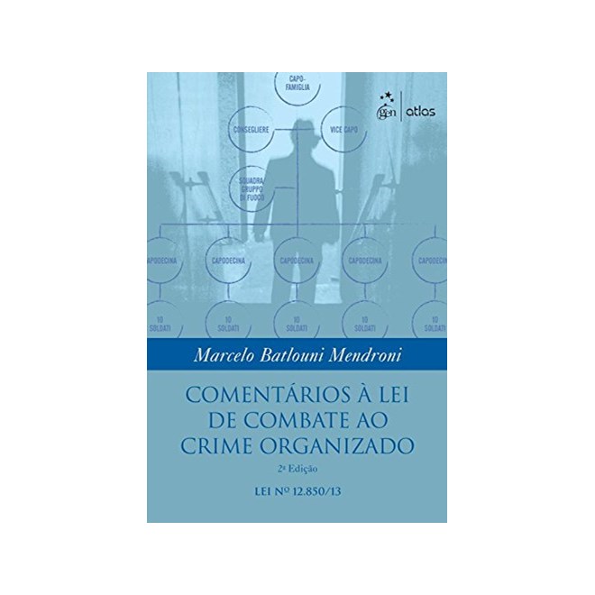 Livro - Comentarios a Lei de Combate ao Crime Organizado - Mendroni