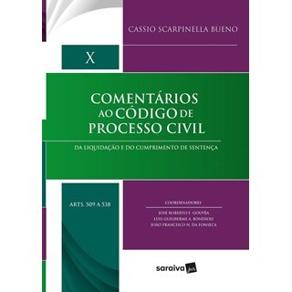 Livro - Comentarios ao Codigo de Processo Civil - da Liquidacao e do Cumprimento de - Gouvea/bondioli/buen