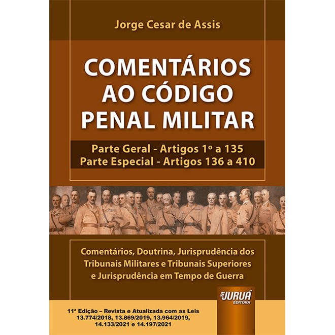 Livro Comentários ao Código Penal Militar: Parte Geral - Assis - Juruá