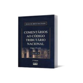 Livro - Comentarios ao Codigo Tributario Nacional -  Artigos 139 a 218  - Vol. Iii - Machado
