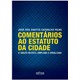 Livro - Comentarios ao Estatuto da Cidade - Carvalho Filho