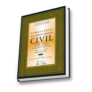 Livro - Comentarios ao Novo Codigo Civil - Vol. Xviii - Fachin