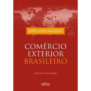 Livro - Comercio Exterior Brasileiro - Vazquez - Atlas