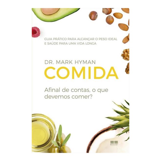 Livro - Comida: Afinal de Contas, o Que Devemos Comer - Hyman