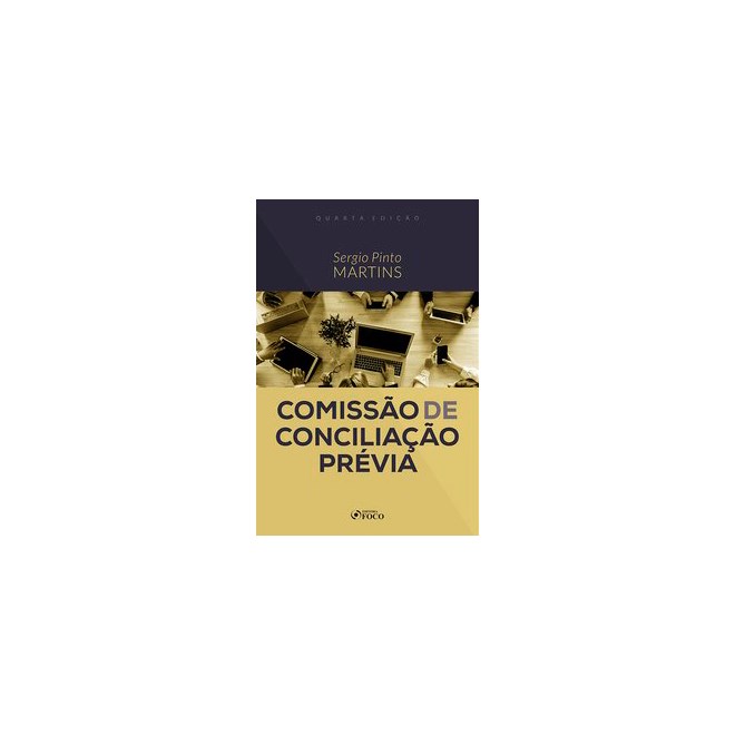 Livro - COMISSÃO DE CONCILIAÇÃO PRÉVIA - 4ª ED - 2020 - Martins 4º edição