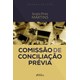 Livro - COMISSÃO DE CONCILIAÇÃO PRÉVIA - 4ª ED - 2020 - Martins 4º edição