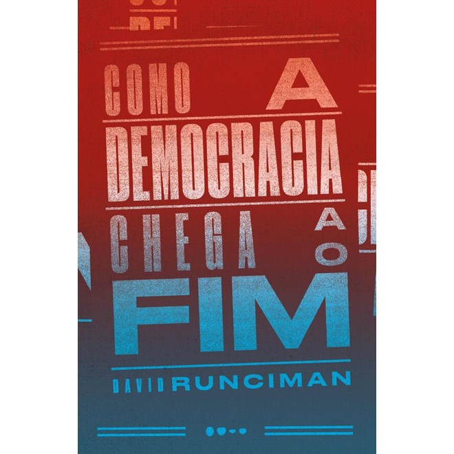 Livro - Como a Democracia Chega ao Fim - Runciman
