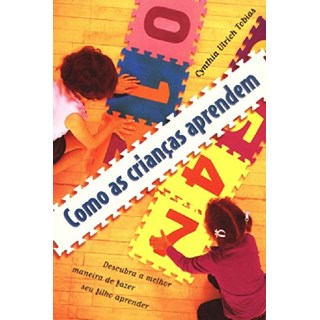 Livro Como As Crianças Aprendem - Tobias - Mundo Cristão