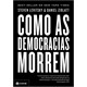 Livro - Como as Democracias Morrem - Levitsky/ziblatt
