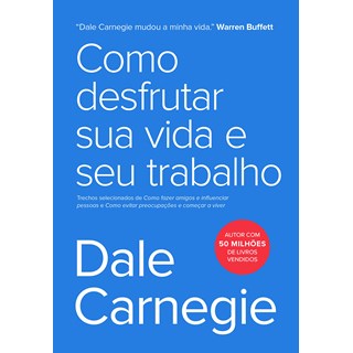 Livro - Como Desfrutar Sua Vida e Seu Trabalho - Carnegie