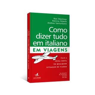 Livro - Como Dizer Tudo em Italiano - Em Viagens - Santurbano