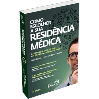 Livro - Como Escolher a Sua Residencia Medica - Nunes / Santana