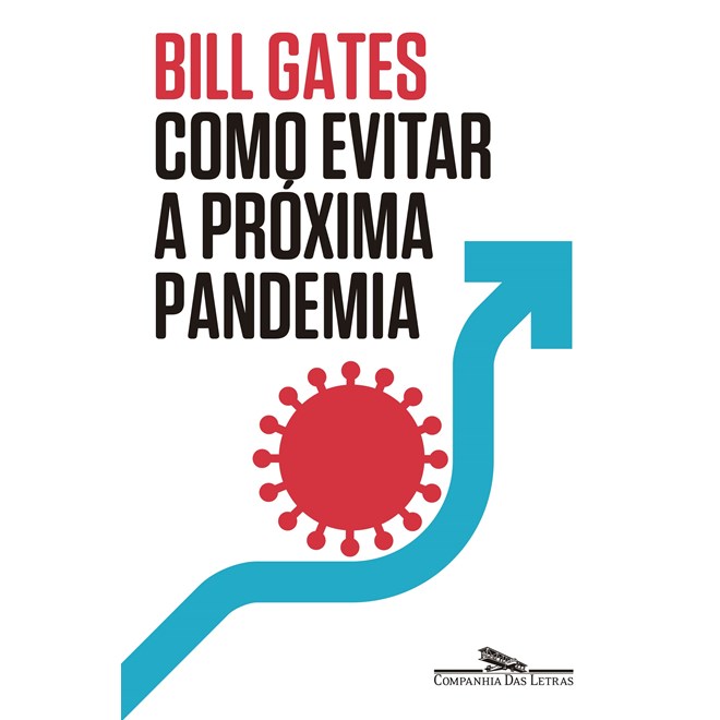 Livro - Como Evitar a Proxima Pandemia - Gates