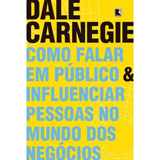 Livro - Como Falar em Público e Influenciar Pessoas no Mundo dos Negócios - Carnegier