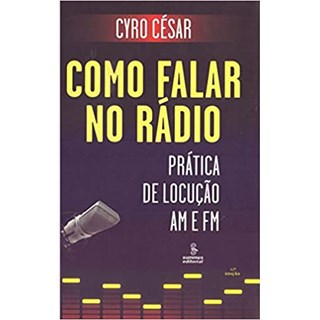 Livro - Como Falar No Radio - Pratica de Locucao Am e Fm - Cesar