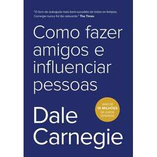 Livro - Como Fazer Amigos e Influenciar Pessoas - Carnegie