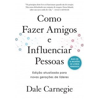 Livro - Como Fazer Amigos e Influenciar Pessoas - Carnegie