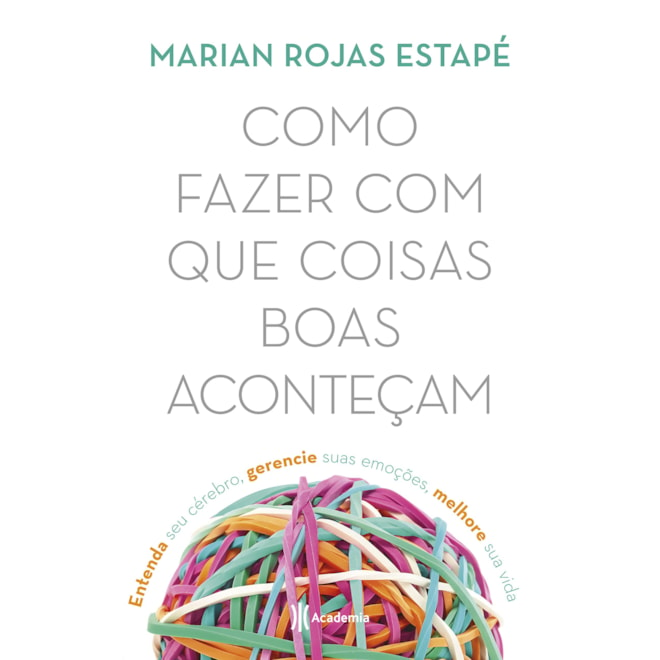 Livro - Como Fazer com Que Coisas Boas Acontecam - Estape