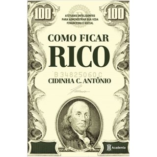 Livro - Como Ficar Rico - Antônio - Planeta