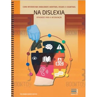 Livro Como Intervir nas Habilidades Auditivas, Visuais e Cognitivas na Dislexia - Batista - Booktoy
