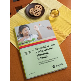 Livro - Como Lidar com a Seletividade Alimentar Infantil - Mauro