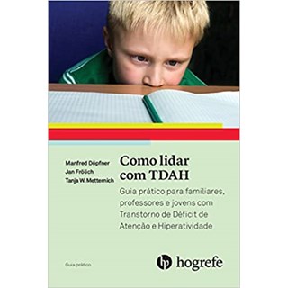 Livro Como Lidar com o Tdah -Dofner/frolich/mette - Artesã