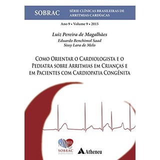 Livro - Como Orientar o Cardiologista e o Pediatra sobre Arritmias em Criancas e em - Magalhaes