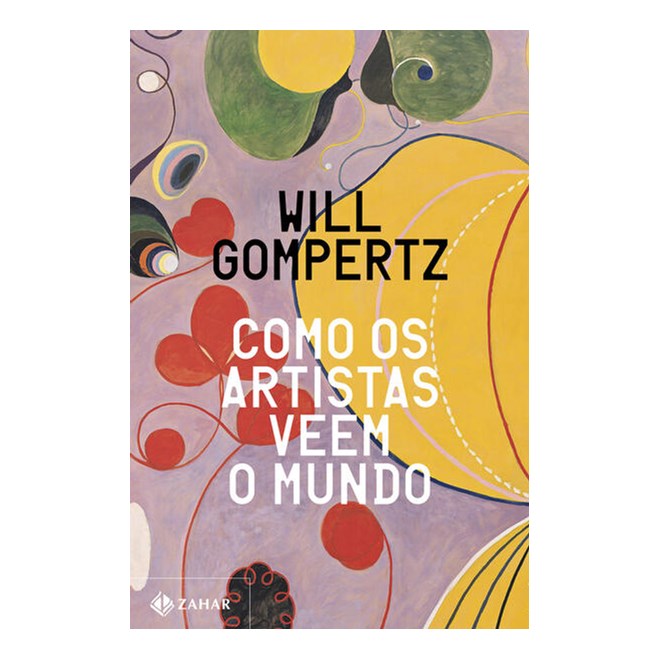 Livro - Como os Artistas Veem o Mundo - Gompertz