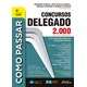 Livro - COMO PASSAR EM CONCURSOS DE DELEGADO - 2.000 QUESTÕES COMENTADAS - 6ª ED - 2020 - Garcia 6º 