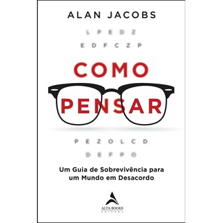 Livro - Como Pensar - Jacobs - Alta Books