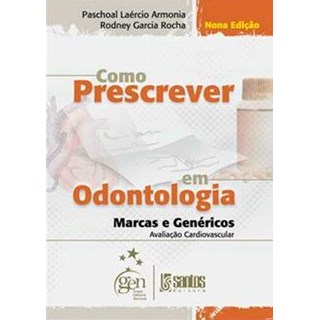 Livro - Como Prescrever em Odontologia - Armonia