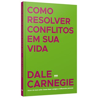 Livro - Como Resolver Conflitos em Sua Vida - Carnegie