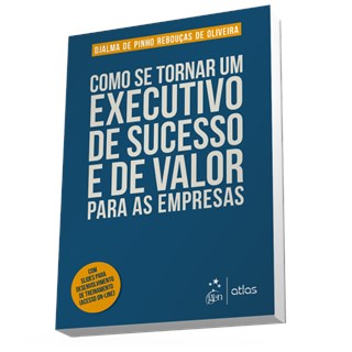 Livro - Como se Tornar Um Executivo de Sucesso e de Valor Para as Empresas - Oliveira