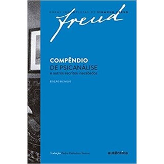 Livro - Compêndio de Psicanálise e Outros Escritos Inacabados - Freud - Autêntica