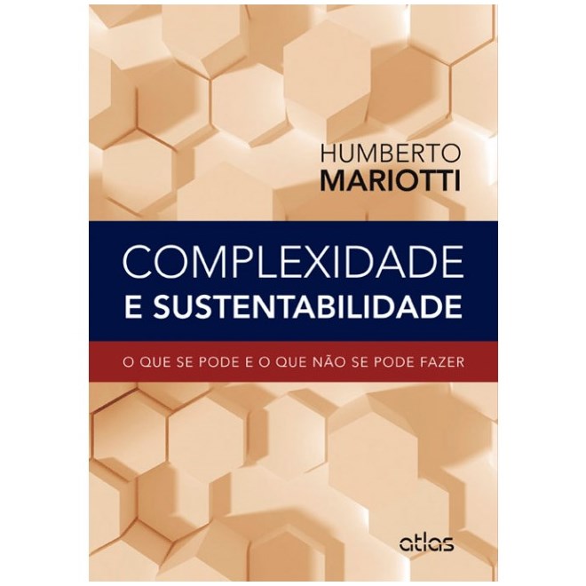 Livro - Complexidade e Sustentabilidade - o Que se Pode e o Que Nao se Pode Fazer - Mariotti