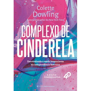 Livro - Complexo de Cinderela (4. Ed.) - Dowling