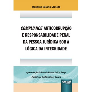 Livro Compliance Anticorrupção e Responsabilidade Penal - Santana - Juruá