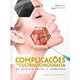 Livro - Complicacoes e Uso da Ultrassonografia Na Estetica Facial e Cosmiatria - Peron/donola/donola
